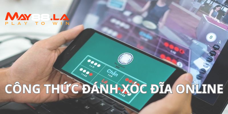 cong-thuc-danh-xoc-dia-online-1